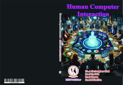 Human Computer Interaction(Paperback, Dr. A. Christopher Paul, Dr. S. Karthik, Dr. D. Bhanu, Dr. M. S. Kavitha)