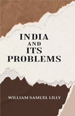 India and Its Problems(Paperback, William Samuel Lilly)