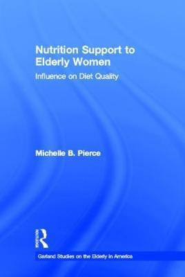Nutrition Support to Elderly Women(English, Hardcover, Pierce Michell)