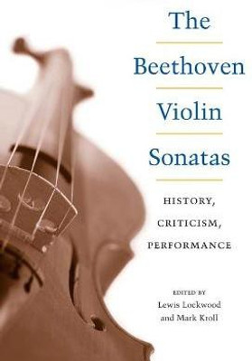 The Beethoven Violin Sonatas(English, Hardcover, unknown)