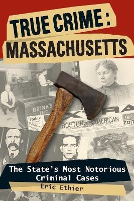 True Crime: Massachusetts(English, Paperback, Ethier Eric)