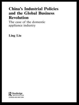 China's Industrial Policies and the Global Business Revolution(English, Hardcover, Liu Ling)