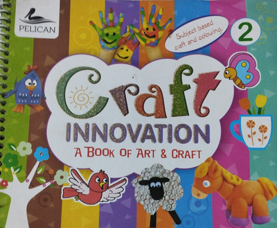 Craft innovation a book of art and craft class 2(Sprial binding, Xyz)