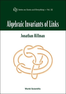 Algebraic Invariants Of Links(English, Hardcover, Hillman Jonathan)