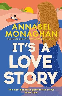 It's a Love Story: the heart-warming and joyful must-read summer romance for 2025(Paperback, Annabel Monaghan)
