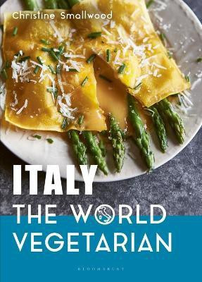 Italy: The World Vegetarian(English, Electronic book text, Smallwood Christine)