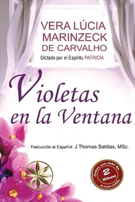 Violetas en la Ventana(Spanish, Paperback, Marinzeck de Carvalho Vera Lucia)