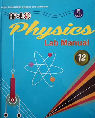 Apollo Class 12 Lab Manual Physics Practical Based On NEP/CBSE Syllabus(Paperback, Apollo Publising House)