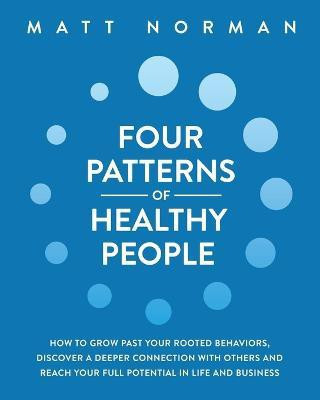 Four Patterns of Healthy People(English, Paperback, Norman Matt)