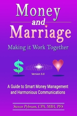 Money and Marriage-Making It Work Together-Version 3.0(English, Paperback, Pybrum Steven)