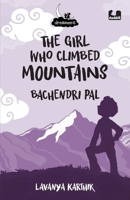 The Girl Who Climbed Mountains(English, Paperback, Karthik Lavanya)