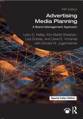 Advertising Media Planning:A Brand Management Approach(Paperback, Kelley, Larry D.)