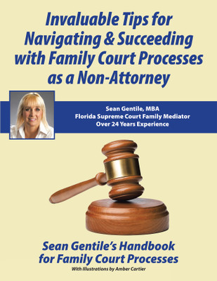Invaluable Tips for Navigating & Succeeding with Family Court Processes as a Non-Attorney(English, Paperback, Gentile Mba Sean)