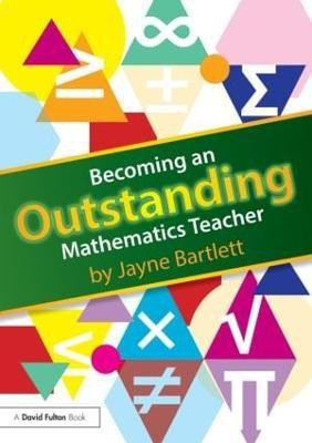 Becoming an Outstanding Mathematics Teacher(English, Paperback, Bartlett Jayne)