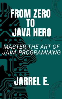 From Zero to Java Hero(English, Paperback, E Jarrel)