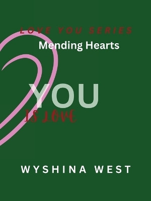 Mending Hearts(English, Paperback, West Wyshina)