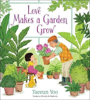 Love Makes a Garden Grow(English, Hardcover, Yoo Taeeun)