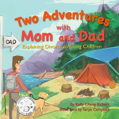 Two Adventures with Mom and Dad(English, Paperback, Rickert Kelly Chang)
