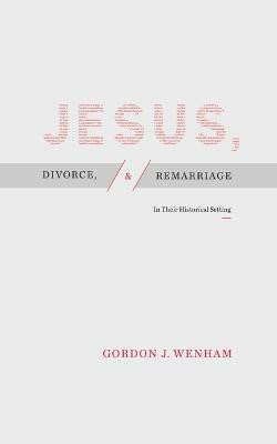 Jesus, Divorce, and Remarriage(English, Paperback, Wenham Gordon J.)