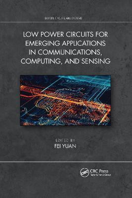 Low Power Circuits for Emerging Applications in Communications, Computing, and Sensing(English, Paperback, unknown)