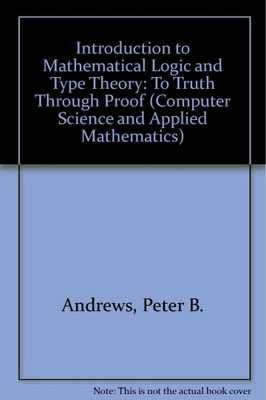 Introduction to Mathmatical logic And Type Theory(Hardcover, Andrews)