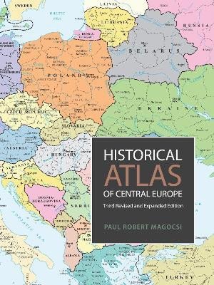 Historical Atlas of Central Europe(English, Paperback, Magocsi Paul Robert)