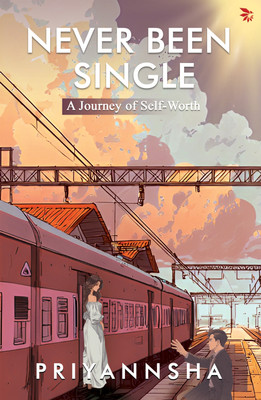 Never Been Single-A journey of self-worth|Self-Help|Self-Love(English, Paperback, unknown)