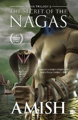 The Secret Of The Nagas (Shiva Trilogy Book 2)(English, Paperback, Tripathi Amish)