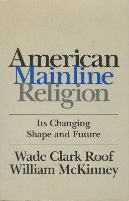 American Mainline Religion(English, Paperback, Roof Wade Clark)