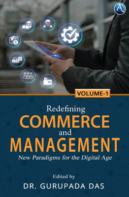 Redefining Commerce and Management: New Paradigms for the Digital Age (Volume 1)(Paperback, Dr. Gurupada Das)