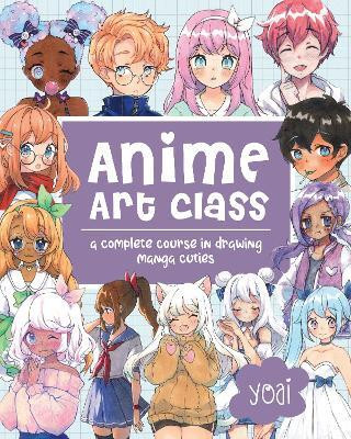 Anime Art Class: Volume 4(English, Paperback, Yoai)