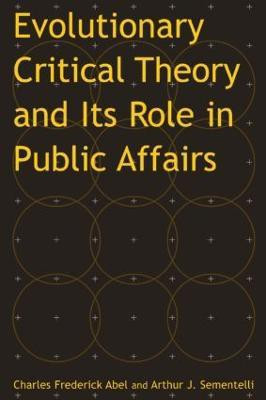 Evolutionary Critical Theory and Its Role in Public Affairs(English, Paperback, Abel Charles Federick)