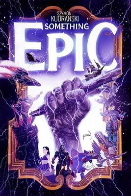 Something Epic Volume 1(English, Paperback, Kudranski Szymon)