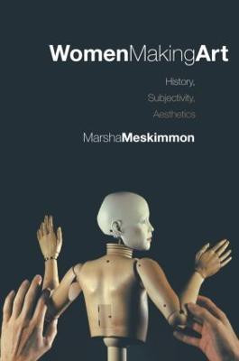 Women Making Art(English, Paperback, Meskimmon Marsha)