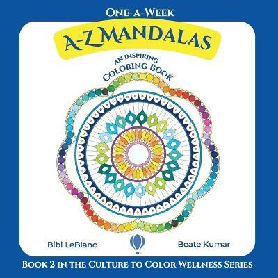 One-A-Week A-Z Mandalas(English, Paperback, LeBlanc Bibi)