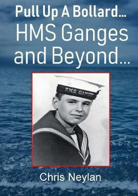 Pull Up A Bollard... HMS Ganges and Beyond...(English, Paperback, Neylan Chris)