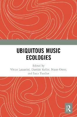 Ubiquitous Music Ecologies(English, Paperback, unknown)