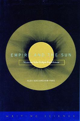 Empire and the Sun(English, Paperback, Pang Alex Soojung-Kim)