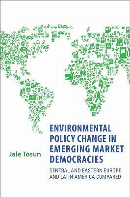 Environmental Policy Change in Emerging Market Democracies(English, Electronic book text, Tosun Jale)