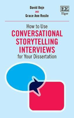 How to Use Conversational Storytelling Interviews for Your Dissertation(English, Paperback, Boje David)