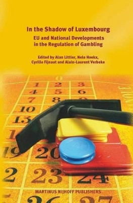 In the Shadow of Luxembourg: EU and National Developments in the Regulation of Gambling(English, Electronic book text, unknown)