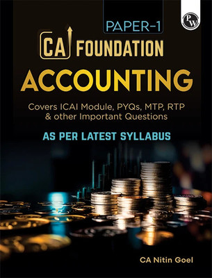 (Old Edition) PW CA Foundation Accounting Paper 1 By CA Nitin Goel l Including PYQ, MTP, RTP and All Important Questions Latest Syllabus For 2024 Exam(English, Paperback, Goel Nitil)