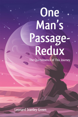 One Man's Passage-Redux(English, Paperback, Green Leonard Stanley)