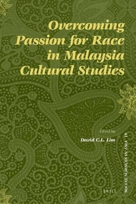 Overcoming Passion for Race in Malaysia Cultural Studies(English, Electronic book text, unknown)