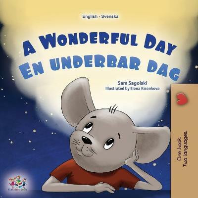 A Wonderful Day (English Swedish Bilingual Children's Book)(Swedish, Paperback, Sagolski Sam)