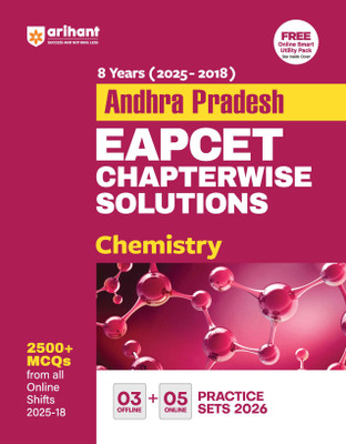 Arihant Andhra Pradesh EAPCET Chemistry Chapterwise Solutions | 8 Years (2025–2018) Online Shifts | 2500+ MCQs with Explanatory Answers | 3 Offline + 5 Online Practice Sets for 2026 | Latest Edition | English Medium(Paperback, Pooja Yadav)