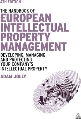 The Handbook of European Intellectual Property Management(English, Electronic book text, Jolly Adam)