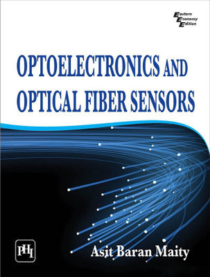 Optoelectronics and Optical Fiber Sensors(English, Paperback, Maity Asit Baran)