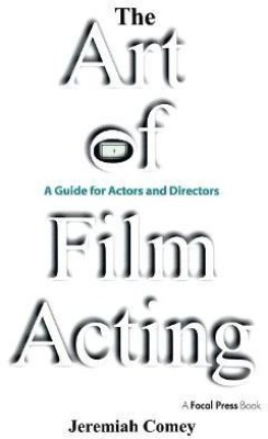 The Art of Film Acting(English, Paperback, Comey Jeremiah)