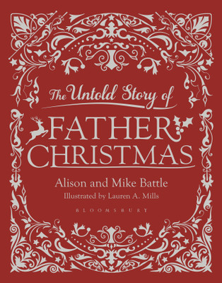 The Untold Story of Father Christmas(English, Hardcover, Battle Alison)